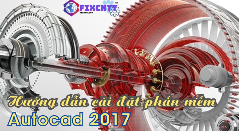 Hướng dẫn cài đặt Autocad 2017 miễn phí.