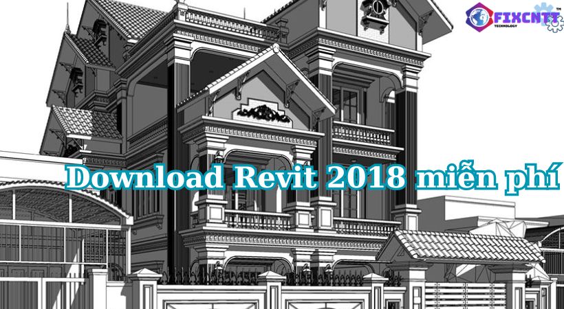 Hướng dẫn cài đặt Revit 2018 miễn phí