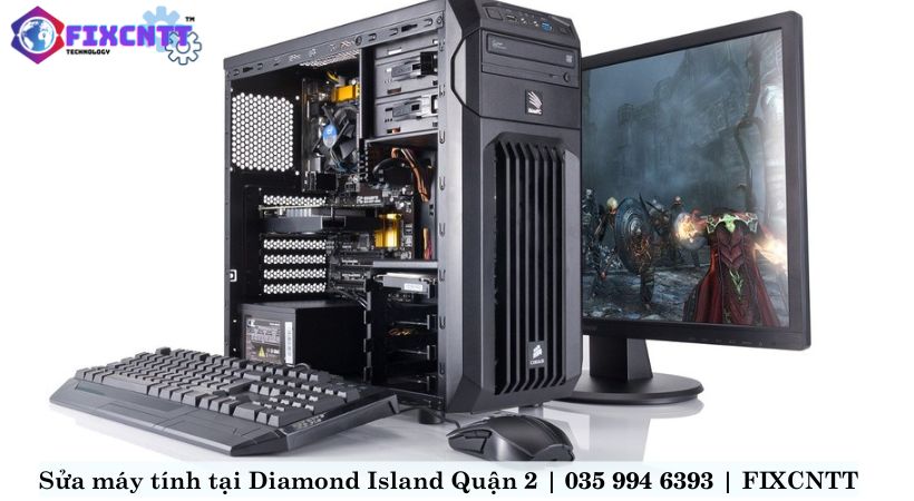 Bảng giá sửa máy tính uy tín tại Diamond Island Quận 2 tại FIXCNTT.