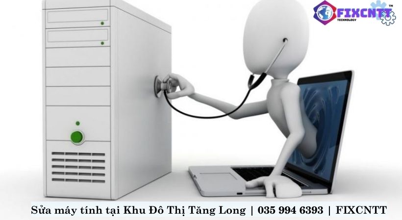 Các dịch vụ sửa máy tính tại Khu Đô Thị Tăng Long