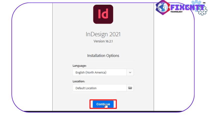 Chọn continue tiếp tục cài đặt adobe indesign 2021.