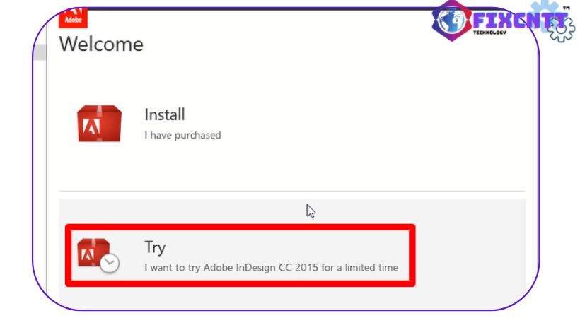 Chọn try để tiếp tục cài đặt indesign 2015.
