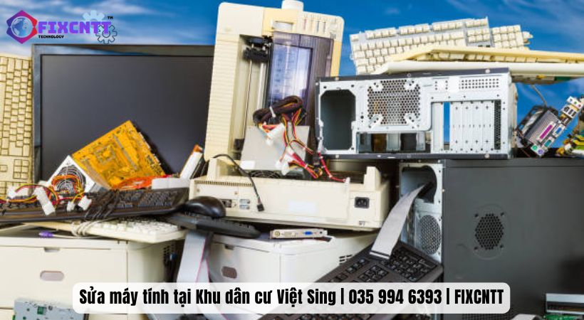 Khi nào bạn cần gọi dịch vụ sửa máy tính tại khu dân cư Việt Sing của Fixcntt