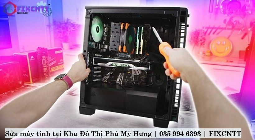 Lý do người dân chọn sửa máy tính tại Khu Đô Thị Phú Mỹ Hưng FIXCNTT