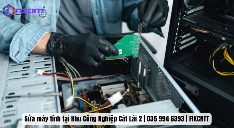 Nhu cầu sửa máy tính tại Khu Công Nghiệp Cát Lái 2 hiện nay