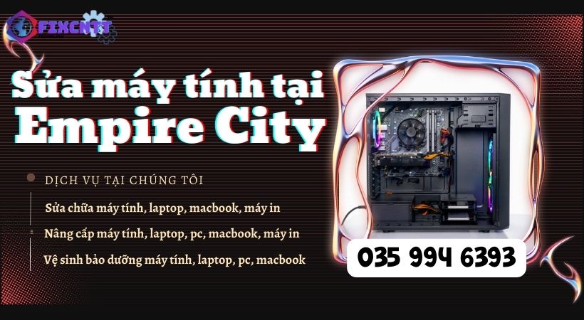 Sửa máy tính tại Empire City