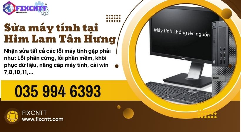 Sửa máy tính tại Him Lam Tân Hưng