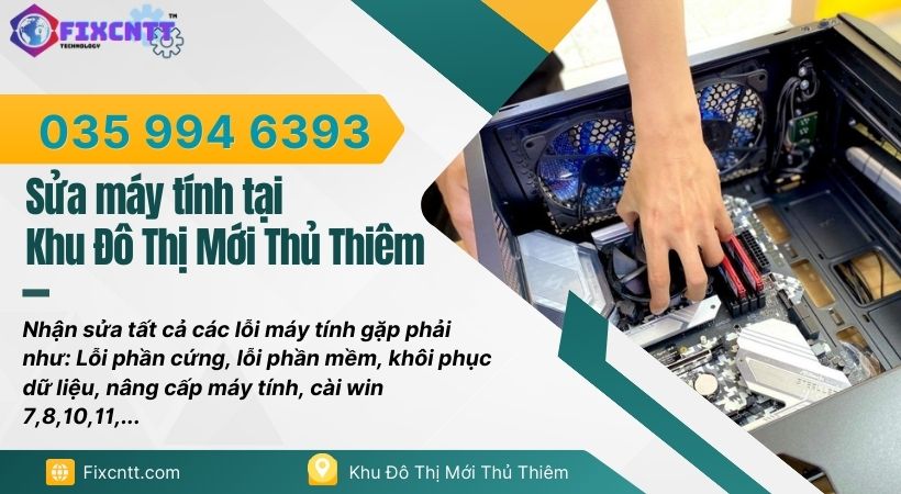 Sửa máy tính tại Khu Đô Thị Mới Thủ Thiêm