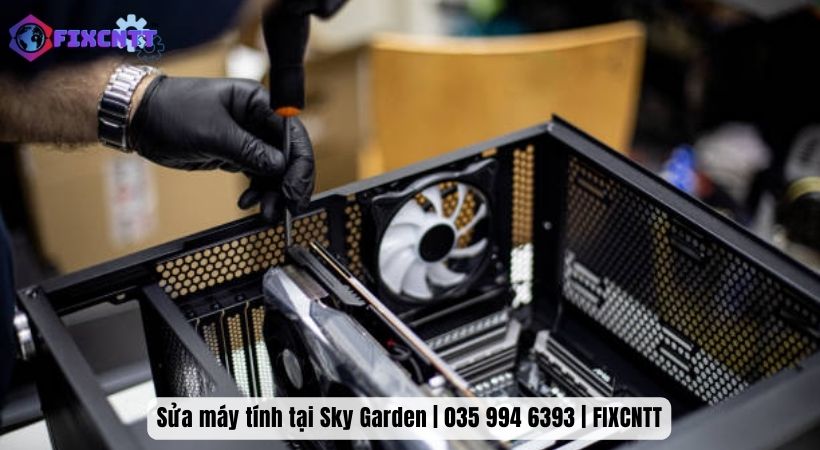 Tại sao chọn Fixcntt - Sửa máy tính tại Sky Garden uy tín Tp Hcm