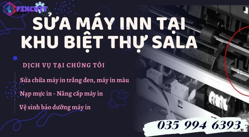 Sửa Máy In Tại Khu Biệt Thự Sala