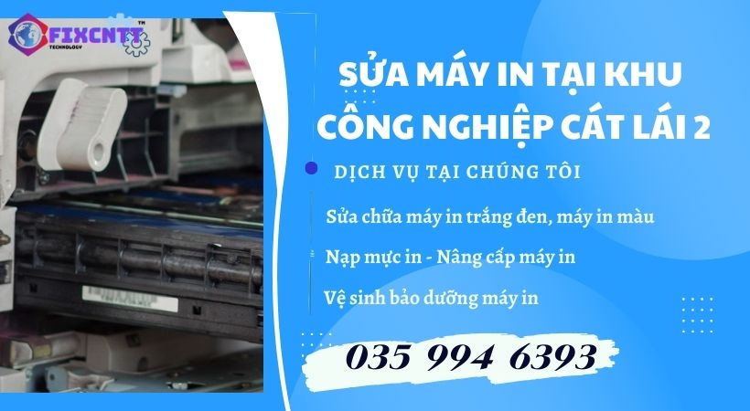 Sửa Máy In Tại Khu Công Nghiệp Cát Lái 2