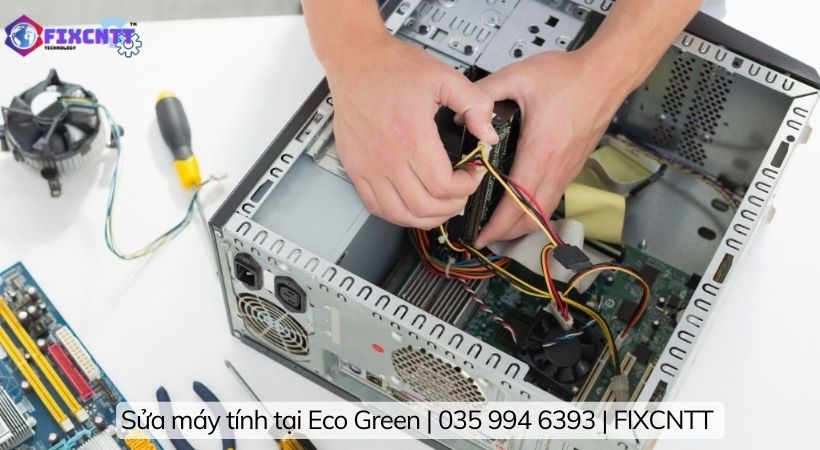 Các dịch vụ sửa máy tính tại Eco Green chính tại FIXCNTT