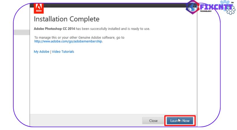 Chọn Launch Now để tiếp tục cài đặt Adobe Photoshop 2014.