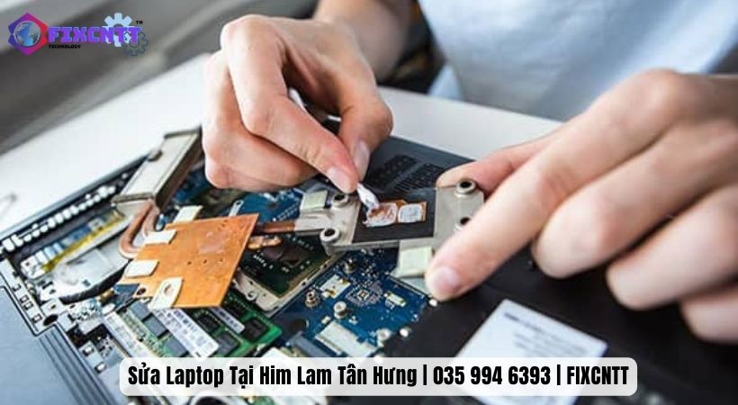 Fixcntt – Đơn vị sửa laptop tại Him Lam Tân Hưng uy tín, chất lượng nhất