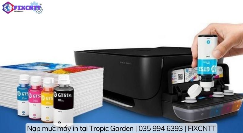 Giải pháp nạp mực máy in tại Tropic Garden tại FIXCNTT.