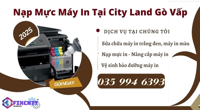 Nạp Mực Máy In Tại City Land Gò Vấp