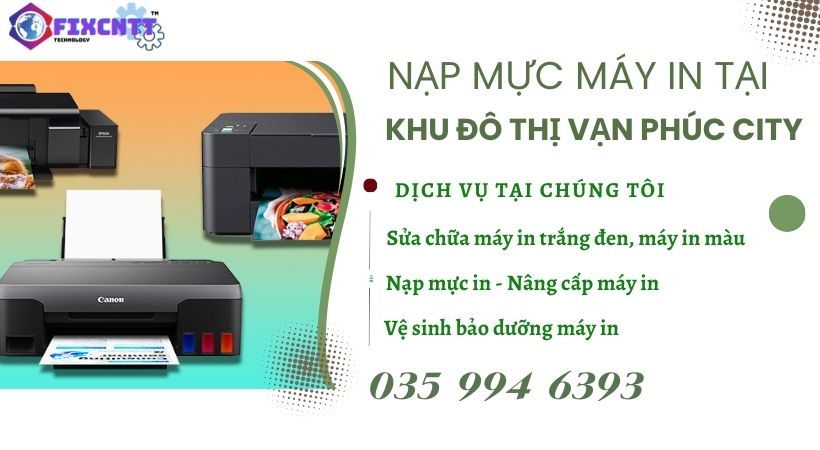 Nạp Mực Máy In Tại Khu Đô Thị Vạn Phúc City