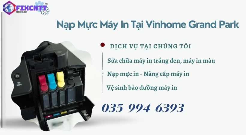 Nạp Mực Máy In Tại Vinhome Grand Park