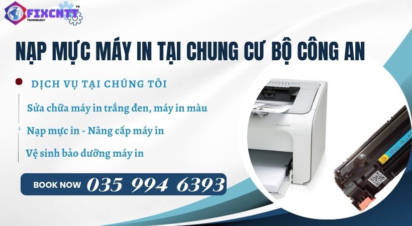 Nạp mực máy in tại Chung Cư Bộ Công An