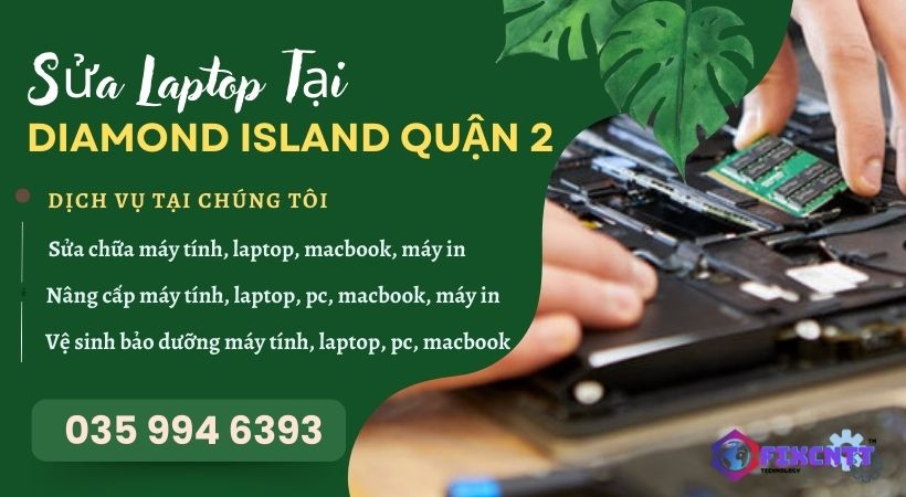 Sửa Laptop Tại Diamond Island Quận 2