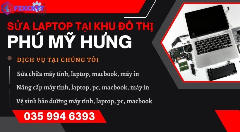 Sửa laptop Tại Khu Đô Thị Phú Mỹ Hưng