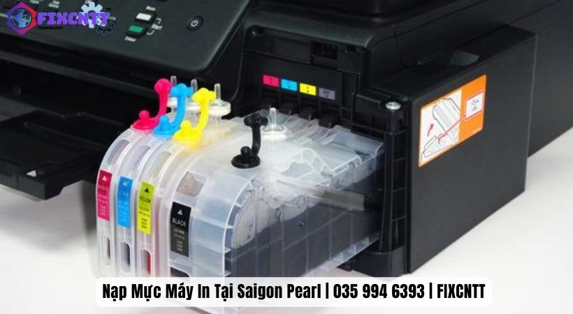 Vì sao nên sử dụng dịch vụ nạp mực máy in tại Saigon Pearl của Fixcntt?